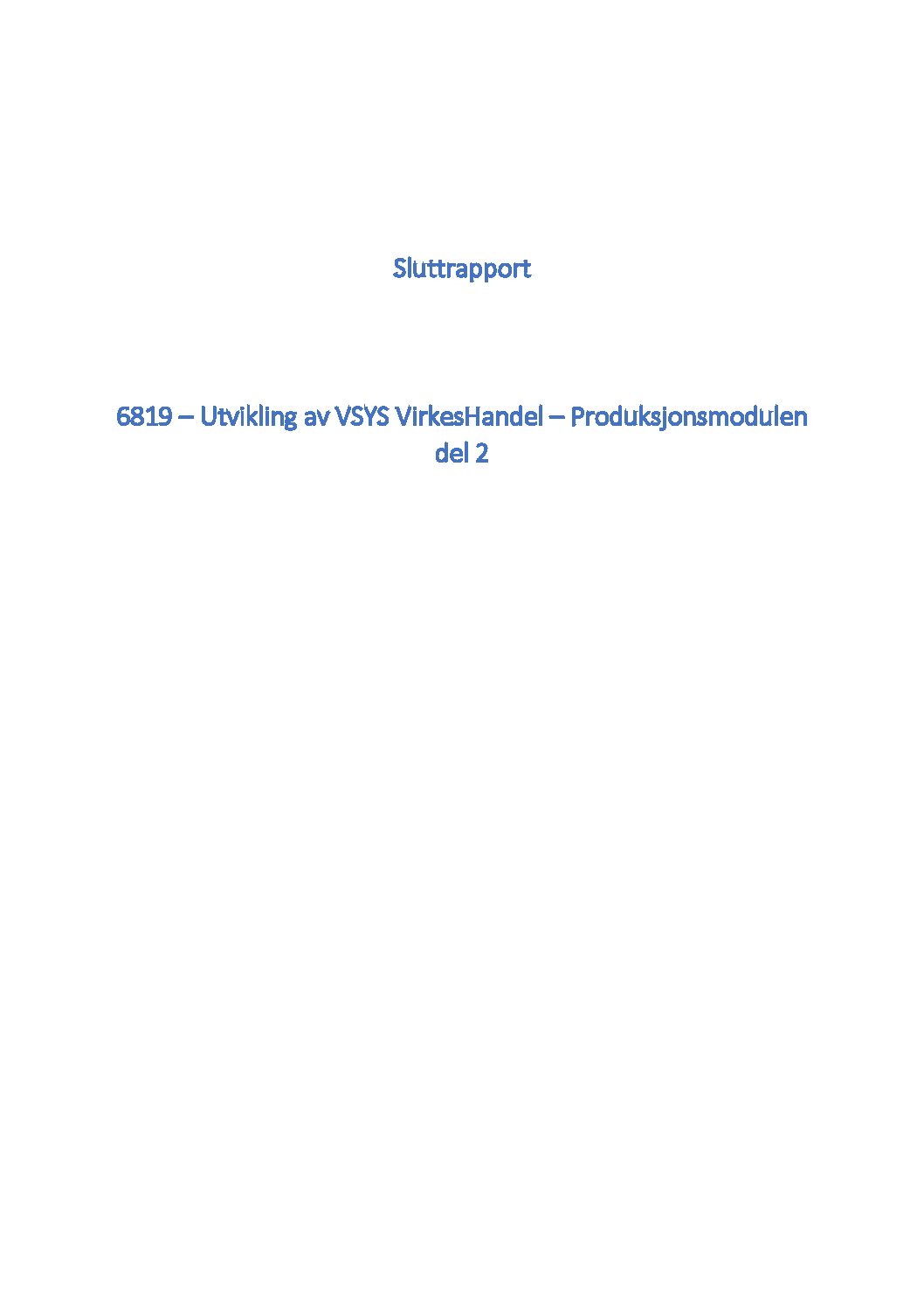 Utvikling av VSYS Virkeshandel – Produksjonsmodulen del 2