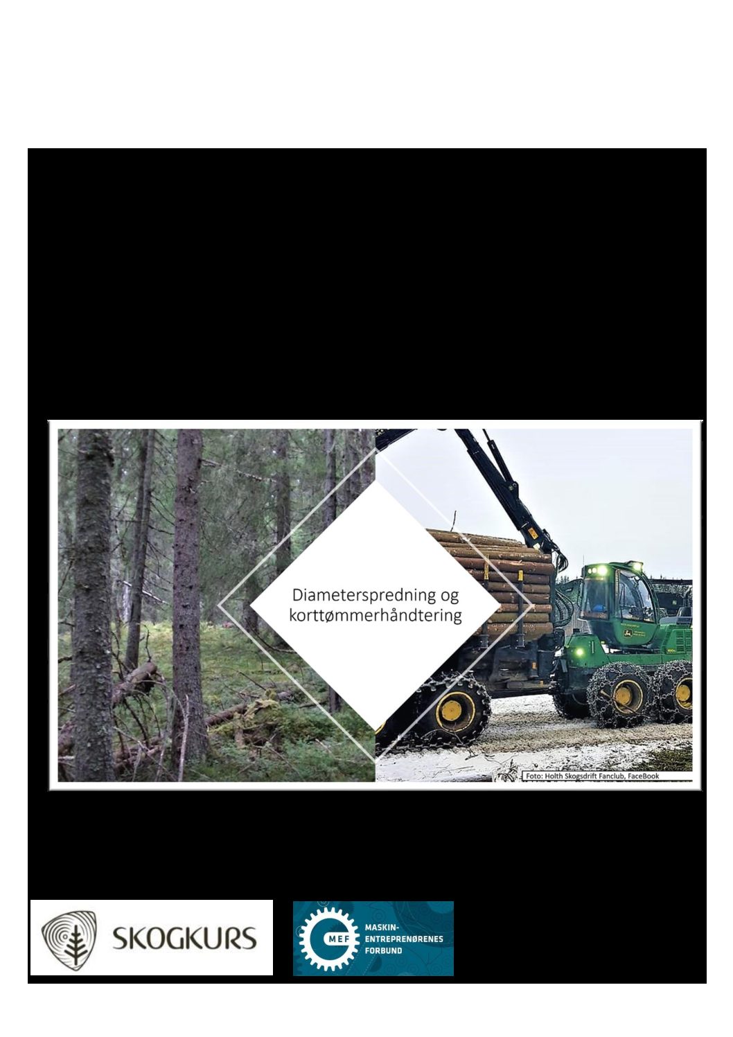 Diameterspredning og korttømmer-håndtering som kostnadsdrivere ved skogsdrifter